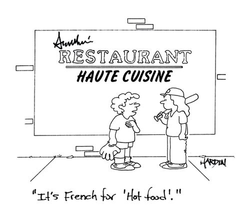 'It's French for 'hot food'.'