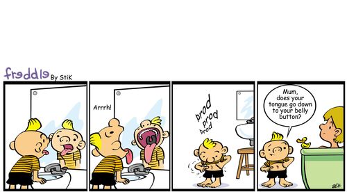 Child asks, 'Mum, does your tongue go down to your belly button?'