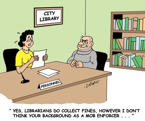 Librarians do collect finds, however, I don't think your background as a mob enforcer...