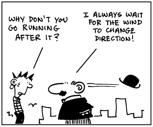 'Why don't you go running after it?'