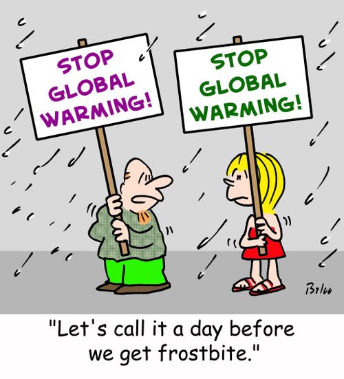 STOP GLOBAL WARMING!, 'Let's call it a day before we get frostbite.'