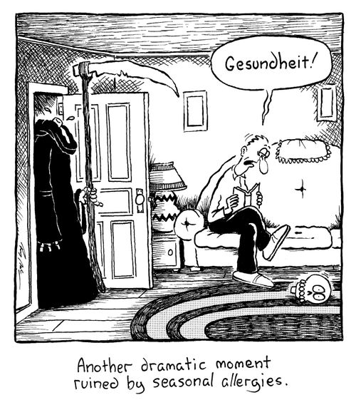 Another dramatic moment ruined by seasonal allergies.