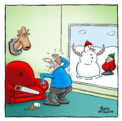 A man discovers his son has cut off the antlers on his deer trophy to use as arms for his snowman.