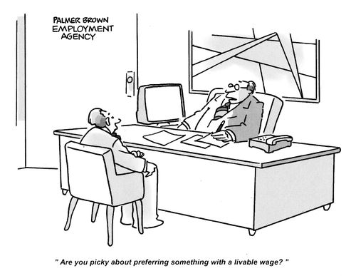 'Are you picky about preferring something with a livable wage?'