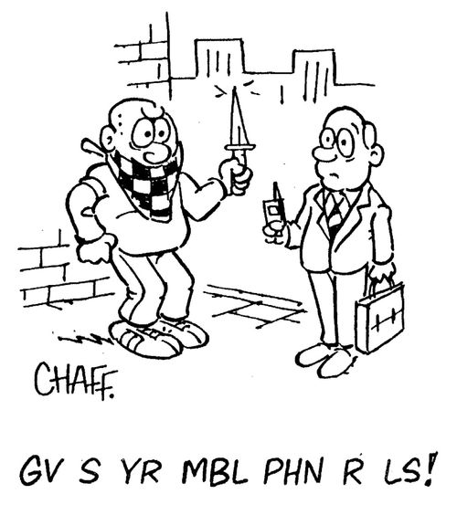 'GV S YR MBL PHN R LS!' 