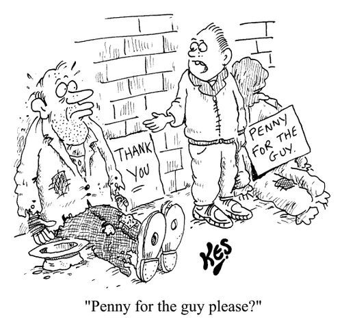 "Penny for the guy please?"