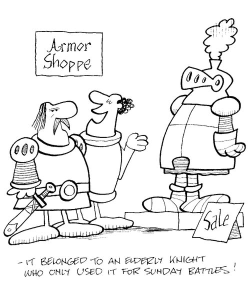 "It belonged to an elderly knight who only used it for Sunday battles!"