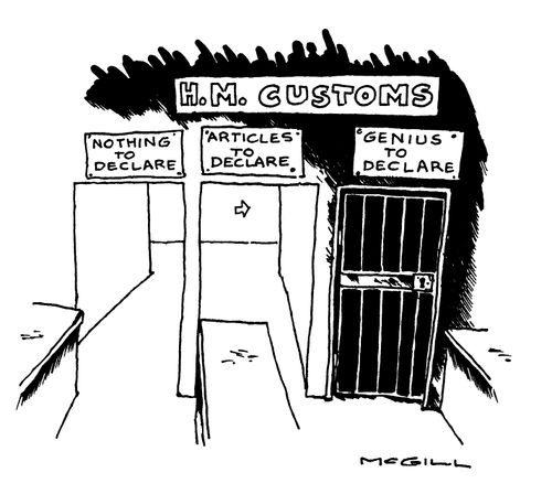 H.M.Customs 'Nothing to declare' 'Articles to declare' 'Genius to declare'