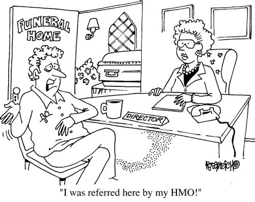 "I was referred here by my HMO"