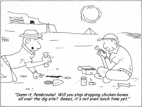 Pembrooke drops chicken bones into archaeological dig.