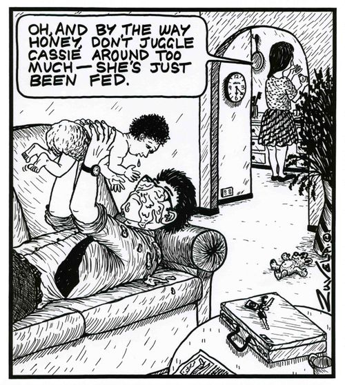 'Oh,and by the way honey,don't juggle Cassie around too much--- she's just been fed.'