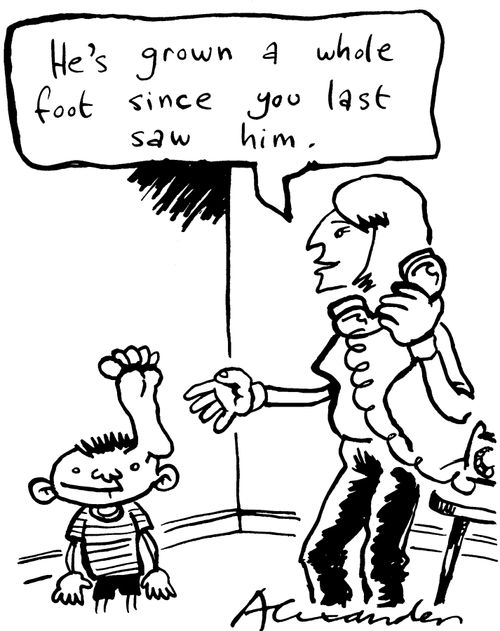 "He's grown a whole foot since the last time you saw him."