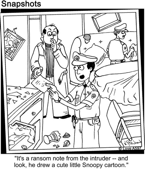 'It's a ransom note from the intruder - and look, he drew a cute little Snoopy cartoon.'