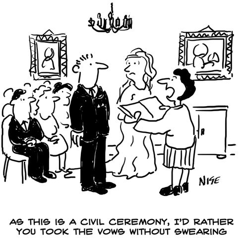 "As this is a civil ceremony, I'd rather you took the vows without swearing."