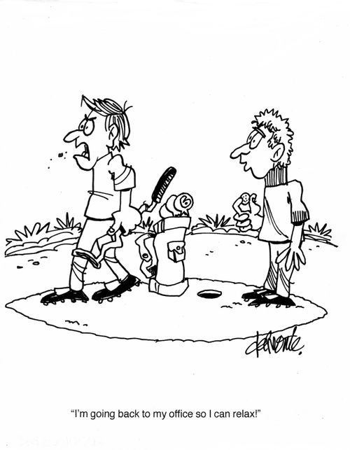 'I'm going back to my office so I can relax!'