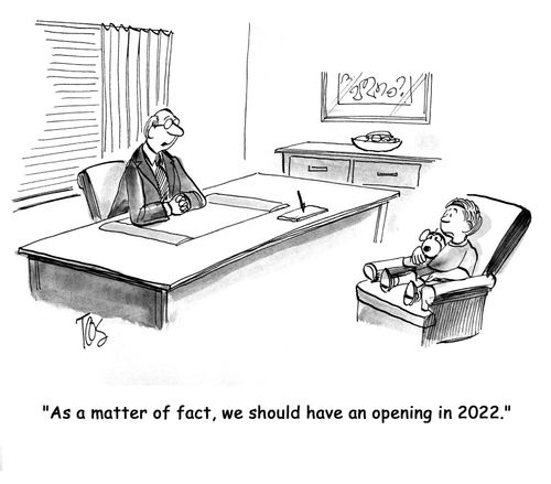'As a matter of act, we should have an opening in 2022.'