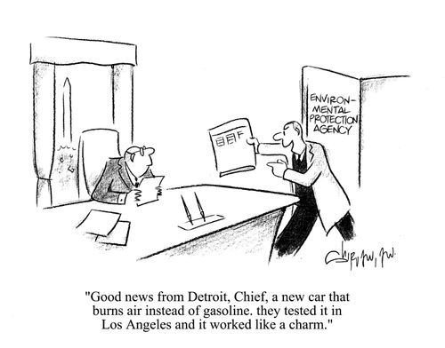 'Good news from Detroit, Chief, a new car that burns air instead of gasoline, they tested it in Los Angeles and it worked like a charm.'