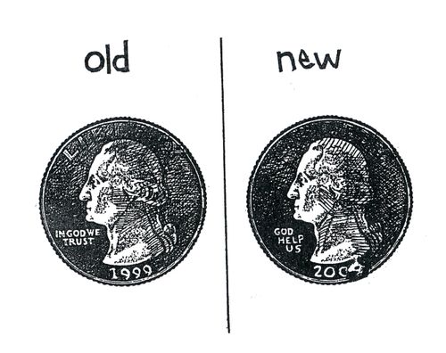 Old: In God We Trust. New: God Help Us.