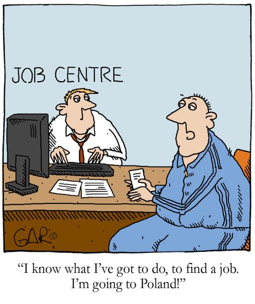 'I know what I've got to do to find a job. I'm going to Poland!'