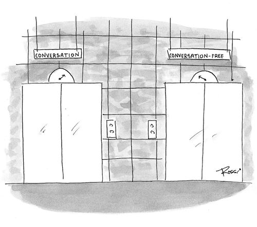 Elevators offer choice of conversation or conversation-free.