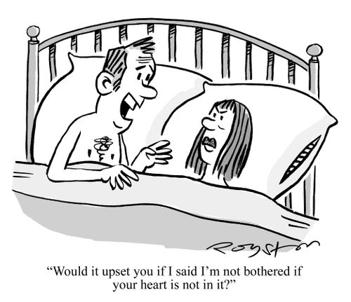 'Would it upset you is I said I'm not bothered if your heart isn't in it?'