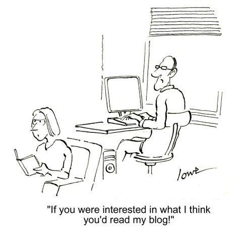 'If you were interested in what I think you'd read my blog!'