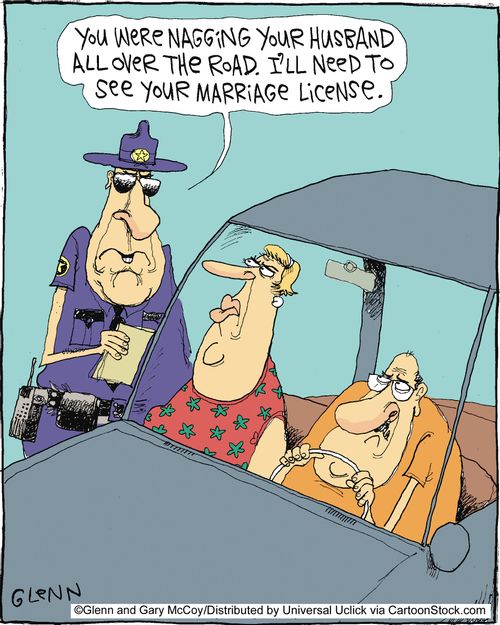 'You were nagging your husband all over the road. I'll need to see your marriage license.'