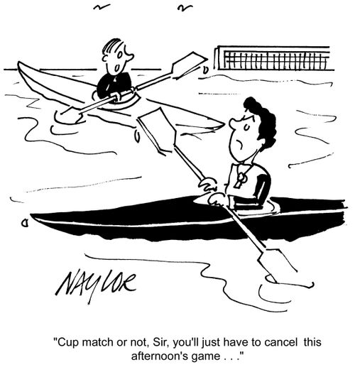 'Cup match or not, Sir, you'll just have to cancel this afternoon's game . . .'