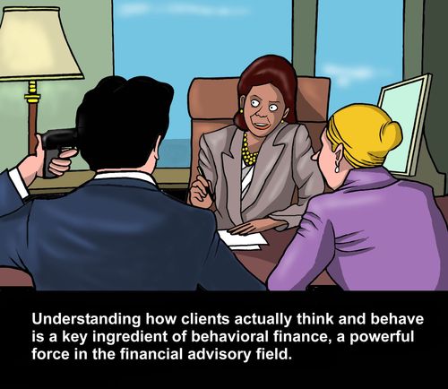 Understanding how clients actually think and behave is a key ingredient of behavioural finance. 