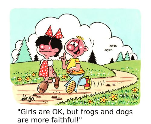 'Girls are OK, but frogs and dogs are more faithful!'