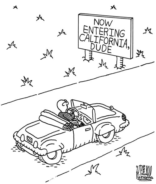 Now entering California, dude!