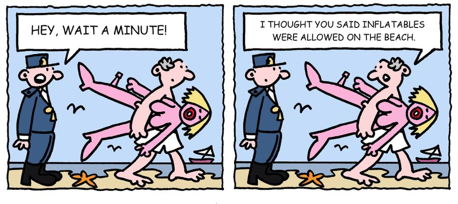 'I thought you said inflatables were allowed on the beach.'