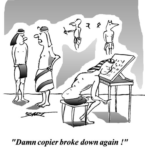 'Damn copier broke down again!'