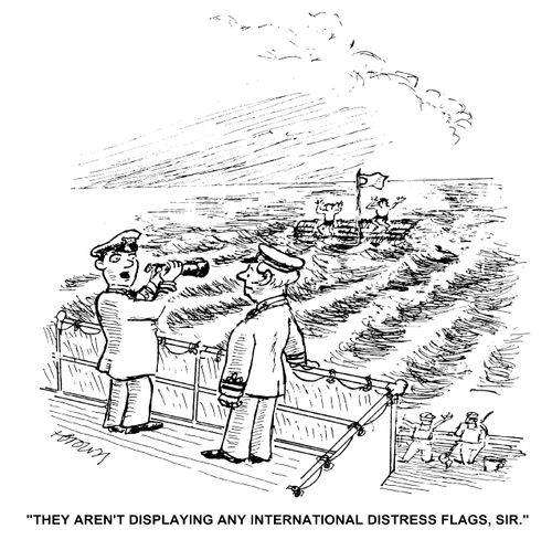 'They aren't displaying any international distress flags, sir.'