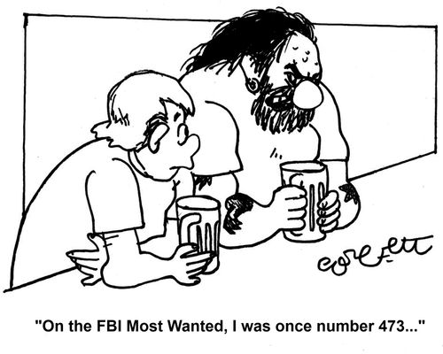 'On the FBI Most Wanted, I was once number 473...'