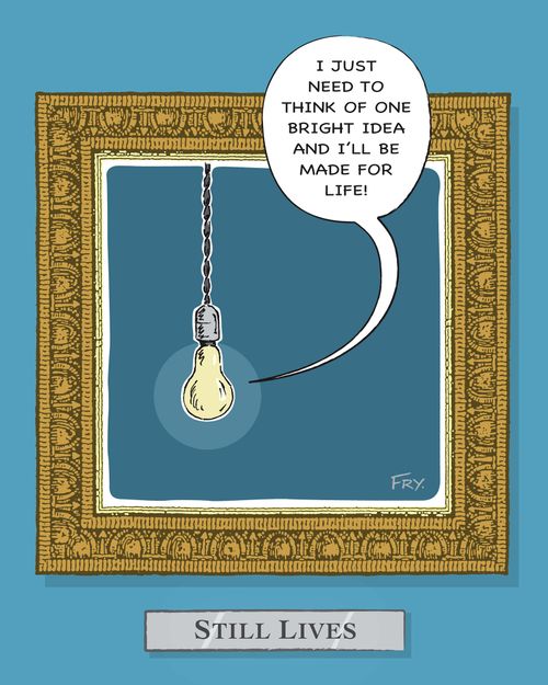 Still Lives: 'I just need to think of one bright idea and I'll be made for life!'