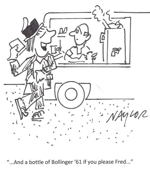 '...And a bottle of Bollinger '61 if you please Fred...'