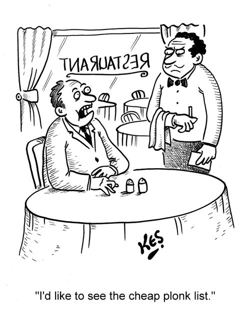 'I'd like to see the cheap plonk list.'