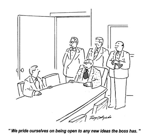 'We pride ourselves on being open to any new ideas the boss has.'