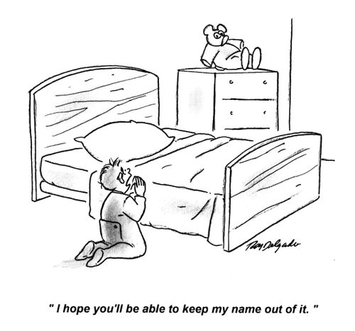 'I hope you'll be able to keep my name out of it.'