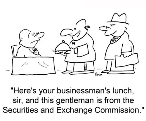 'Here's your businessman's lunch, sir, and this gentleman is from the Securities and Exchange Commission.'