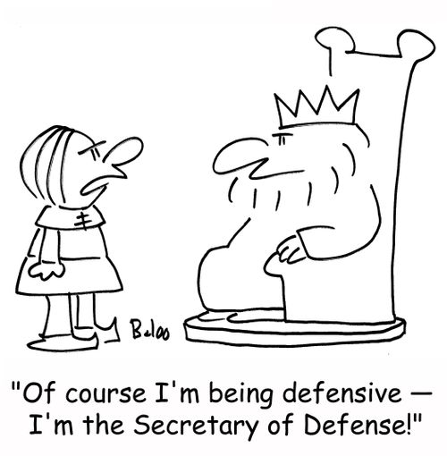 'Of course I'm being defensive -- I'm the Secretary of Defense!'