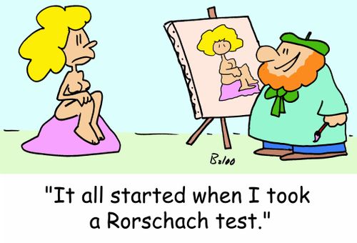 'It all started when I took a Rorschach test.'