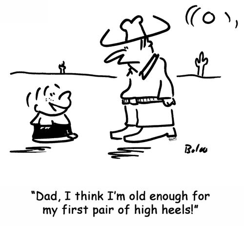 'Dad, I think I'm old enough for my first pair of high heels.'