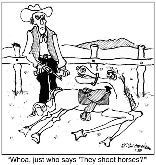 'Whoa, just who says 'They shoot horses?''