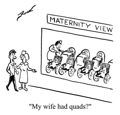 My wife had quads
