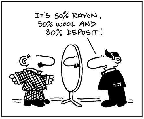 'It's 50 Rayon, 50 wool and 30 deposit.'