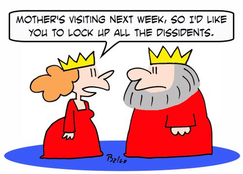'Mother's visiting next week, so I'd like you to lock up all the dissidents.'