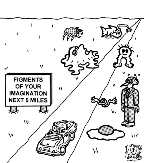 Figments of your imagination next 5 miles.