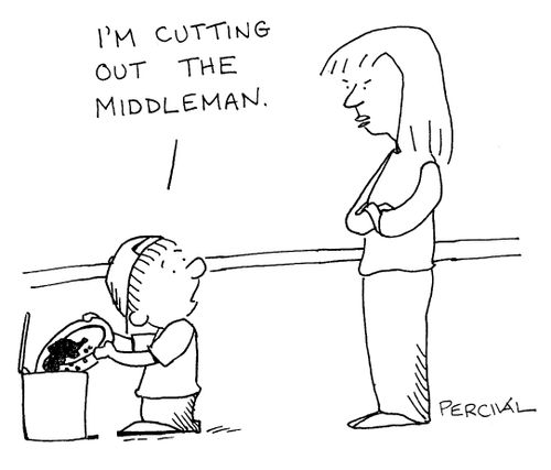 'I'm cutting out the middleman.'